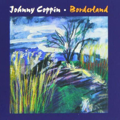 Johnny Coppin: Borderland