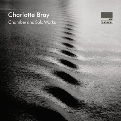 New Release: “Chamber and Solo works” by Charlotte Bray