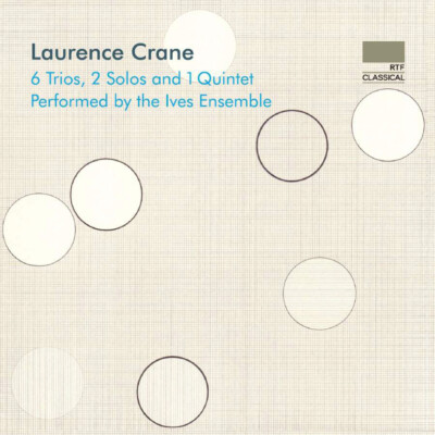 Ives Ensemble: Chamber Music by Laurence Crane