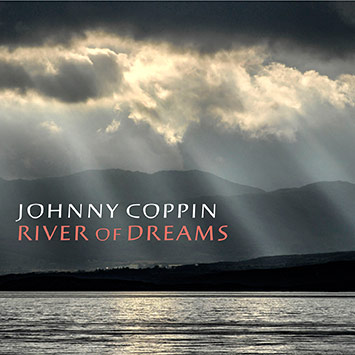 Johnny Coppin: River of Dreams